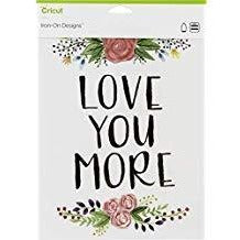 Cricut® Iron-On Designs™ Love You More